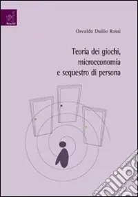 Reso Gratuito Teoria dei giochi, microeconomia e sequestro di persona