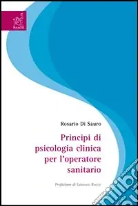 Compra Oggi Stesso Principi di psicologia clinica per l‘operatore sanitario