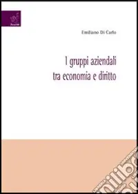 Compra Adesso I gruppi aziendali tra economia e diritto