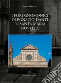 I fori gnomonici di Egnazio Dati in Santa Maria Novella Novità