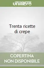 Trenta ricette di crepe Affare