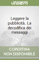 Nuova Collezione Leggere la pubblicità. La decodifica dei messaggi