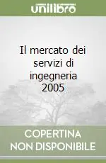 Prezzo Di Fabbrica Il mercato dei servizi di ingegneria 2005