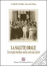 La salute orale. La terapia medica nella cura dei denti Subito Disponibile