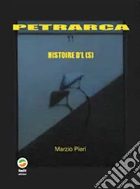 Petrarca. Histoire d‘l(s) Vendita Finale