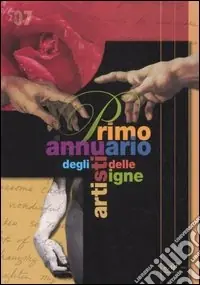 Prezzo Conveniente Primo annuario degli artisti delle Signe. Ediz. illustrata