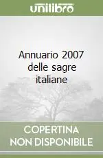 Annuario 2007 delle sagre italiane Compra Online