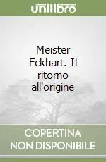 Meister Eckhart. Il ritorno all‘origine Prezzo Basso