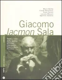 A Buon Prezzo Giacomo Jacmon Sala. Suoni e voci delle quattro province (Alessandria, Genova, Pavia, Piacenza)