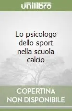 Offerta Lampo Lo psicologo dello sport nella scuola calcio