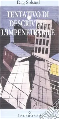 Tentativo di descrivere l‘impenetrabile Esclusivo