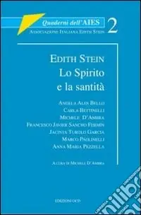 Edith Stein. Lo Spirito e la santità Quantità Limitata