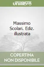 Massimo Scolari. Ediz. illustrata Ultimissimo Modello