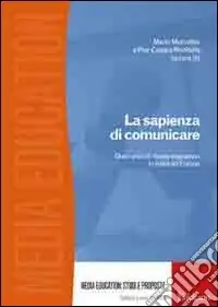 Economico La sapienza di comunicare. Dieci anni di media education in Italia ed Europa