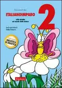 ItalianoImparo. Vol. 2 Lalla farfalla nel mondo della lettura Prezzo Basso