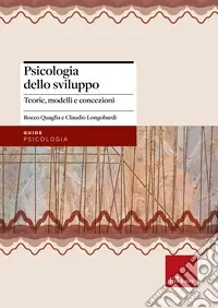 Psicologia dello sviluppo. Teorie, modelli e concezioni Prezzo Scontato