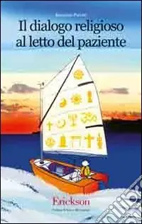 Offerta Il dialogo religioso al letto del paziente