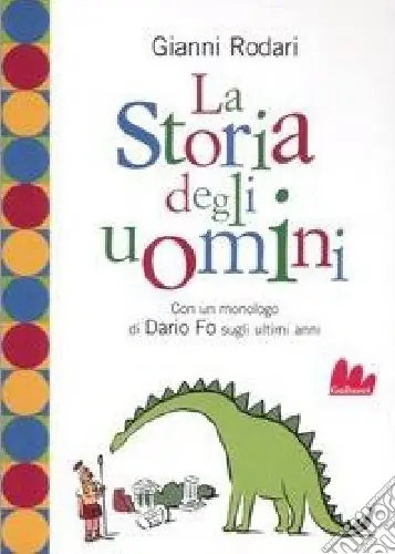 La storia degli uomini. Con un monologo di Dario Fo sugli ultimi anni Economico