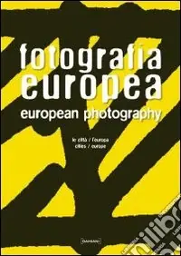 Occasione Fotografia europea. Le città/l‘Europa. Ediz. italiana e inglese