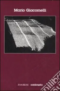 Soddisfatti O Rimborsati Mario Giacomelli. Ediz. illustrata
