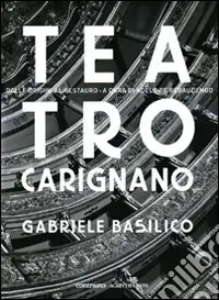 Bestseller Teatro Carignano. Dalle origini al restauro. Ediz. illustrata