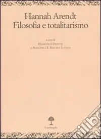 Hannah Arendt. Filosofia e totalitarismo Prezzo Scontato