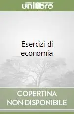 Compra Online Esercizi di economia
