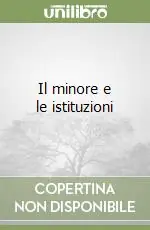 Il minore e le istituzioni Bestseller