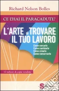 Offerta Limitata Ce l‘hai il paracadute? L‘arte di trovare il tuo lavoro