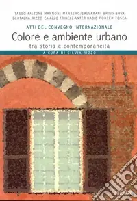 Compra Oggi Stesso Colore e ambiente urbano tra storia e contemporaneità. Atti del convegno internazionale