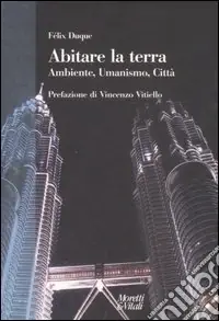 Spedito Oggi Sull‘abitare la terra. Ambiente, umanismo, città