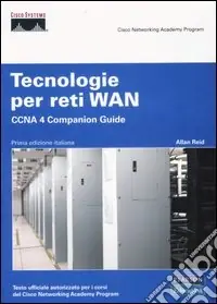Ordina Subito Tecnologie per reti WAN. CCNA 4 Companion Guide. Con CD-ROM