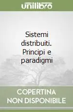 Prezzo Di Fabbrica Sistemi distribuiti. Principi e paradigmi