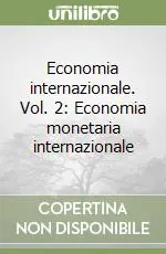 Occasione Economia internazionale. Vol. 2 Economia monetaria internazionale