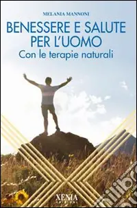 Offerta Benessere e salute per l‘uomo. Con le terapie naturali