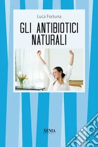 Nuovo Arrivo Gli antibiotici naturali
