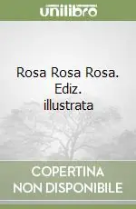 Super Prezzo Rosa Rosa Rosa. Ediz. illustrata