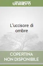 L‘uccisore di ombre Professionale
