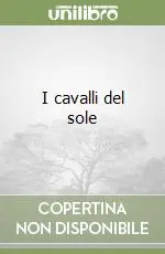 I cavalli del sole Bestseller