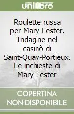 Roulette russa per Mary Lester. Indagine nel casinò di Saint-Quay-Portieux. Le inchieste di Mary Lester Professionale