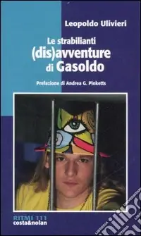Le strabilianti (dis)avventure di Gasoldo Occasione