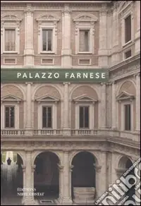 Occasione Imperdibile Palazzo Farnese. Ediz. illustrata