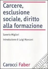 Carcere, esclusione sociale, diritto alla formazione Ultima Occasione