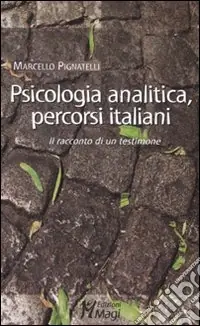 Reso Gratuito Psicologia analitica, percorsi italiani. Il racconto di un testimone