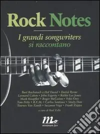 Rock notes. I grandi songwriters si raccontano Promozione Esclusiva