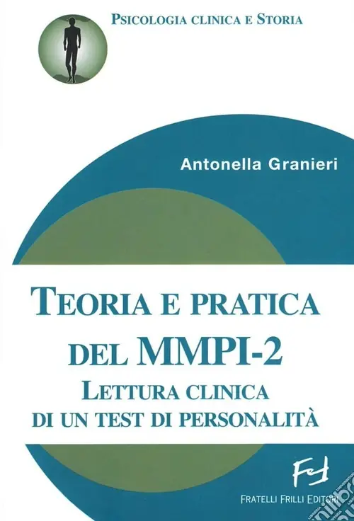 Prezzo Di Fabbrica Teoria e pratica del MMPI-2. Lettura clinica di un test di personalità