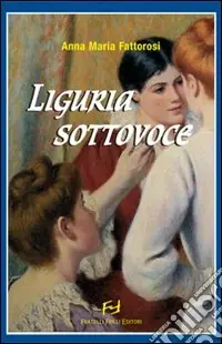 Liguria sottovoce Ultimissimo Modello