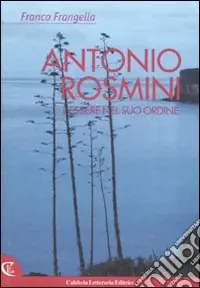Antonio Rosmini. L‘essere nel suo ordine Economico