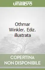 Offerta Limitata Othmar Winkler. Ediz. illustrata