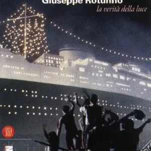 Solo Oggi Giuseppe Rotunno e la verità della luce. Ediz. illustrata